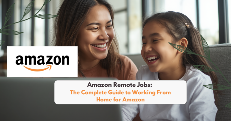 Amazon Remote Jobs: The Complete Guide to Working From Home for Amazon